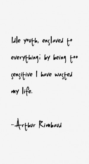 Arthur Rimbaud Quotes & Sayings