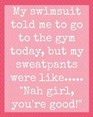 Sweatpants will say anything to get what they want... ;)