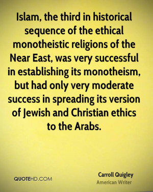 Islam, the third in historical sequence of the ethical monotheistic ...