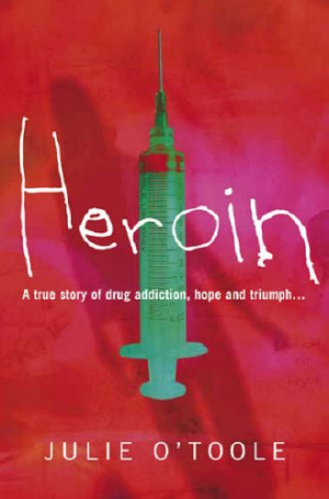 Heroin Addiction Quotes Heroin: a true story of drug