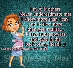 am a Mother, Never underestimate me