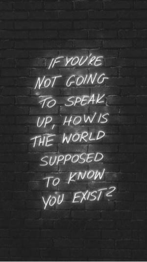 Stand up, speak your mind.