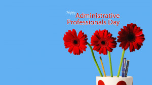 ... administrative professionals day is with flowers on this day you want