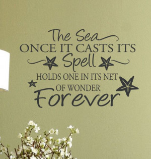Beach Decor Decal wall Quote words The Sea Once it casts its spell ...