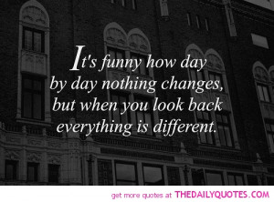 ... -you-look-back-everything-different-life-quotes-sayings-pictures.jpg