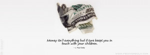 Money Isnt Everything Quotes Money isn't everything