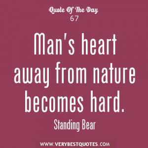 Man And Nature Quotes Man's heart away from nature