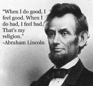 ... When I do bad, I feel... | Abraham Lincoln Picture Quotes | Quoteswave