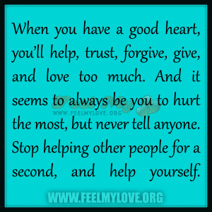 When you have a good heart, you’ll help