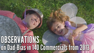 Observations on Dad-Bias in 140 Commercials from 2013 | 8BitDad