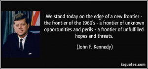President John F Kennedy Quotes Quote-we-stand-today-on-the-