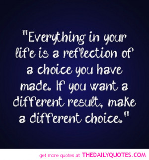... if-you-want-a-different-result-make-a-different-choice-life-quote.png