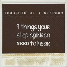 The Parent's Room: 9 Things your Step Children Need to Hear From You ...
