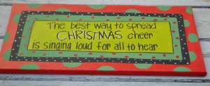 The Best Way to Spread Christmas Cheer Quote on 20x10 Canvas. $48.00 ...