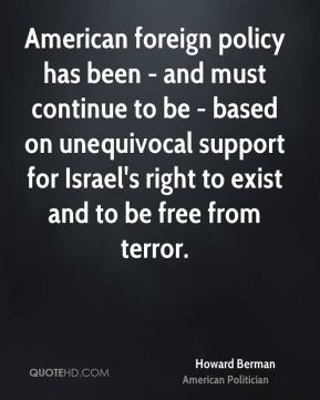 American foreign policy has been - and must continue to be - based on ...