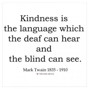 Kindness Quote - Mark Twain. #CafePress