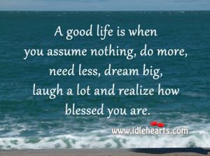 Good Life When You...