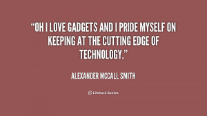 quote-Alexander-McCall-Smith-oh-i-love-gadgets-and-i-pride-234756.png