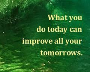 What You Do Today - Motivational Quote