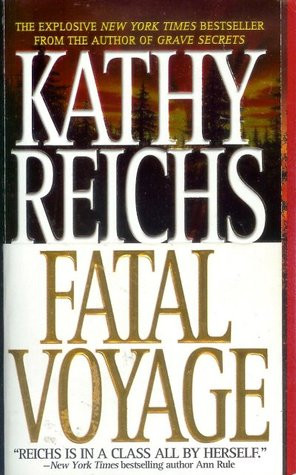 ... marking “Fatal Voyage (Temperance Brennan, #4)” as Want to Read