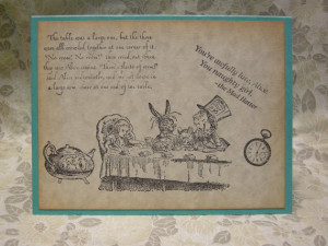 ... Alice in Wonderland A2 Card - Mad Hatter Tea Party - quote, funny