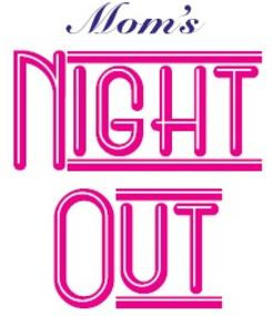 MOM'S NIGHT OUT : S ave the date for Thursday, Jaunaury 9 for 10th ...