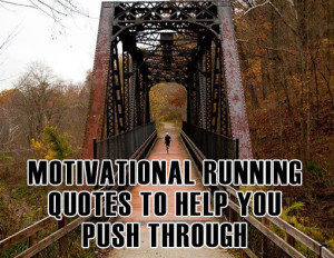 ... Things #2886: Motivational Running Quotes To Help You Push Through