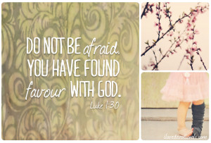 Messenger: Mary, don’t be afraid. You have found favour with God ...
