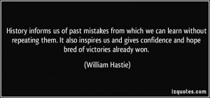 History informs us of past mistakes from which we can learn without ...