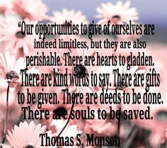 give of ourselves are indeed limitless, but they are also perishable ...