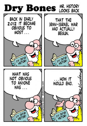 Dry Bones cartoon: Iran, Israel, Holy War, War, Terrorism, Ahmadinejad ...