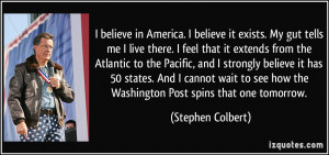 quote-i-believe-in-america-i-believe-it-exists-my-gut-tells-me-i-live ...