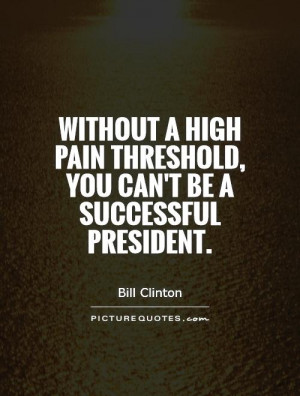 President Quotes Bill Clinton Quotes