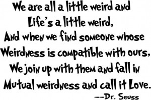 Dr. Seuss Weird Love Quote Card by SmittensDesigns on Etsy, $3.00