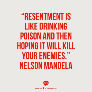 ... Mandela: Resentment Nelson, Ecards Quotes, Nelson Mandela So, Favorite