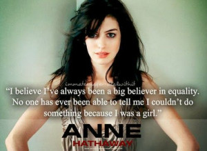 Anne Hathaway quote on equality…