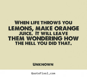 When Life Throws You Quotes