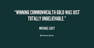 Winning Commonwealth gold was just totally unbelievable.”