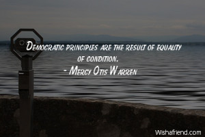 equality-Democratic principles are the result of equality of condition ...