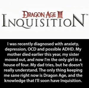 ... Dragon Age, and the knowledge that I’ll soon have Inquisition.Mod