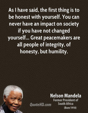... peacemakers are all people of integrity, of honesty, but humility