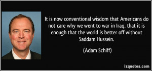 It is now conventional wisdom that Americans do not care why we went ...