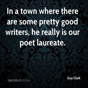 Guy Clark - In a town where there are some pretty good writers, he ...