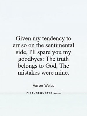 Mistake Quotes Sentimental Quotes Aaron Weiss Quotes