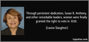 persistent dedication, Susan B. Anthony, and other remarkable leaders ...