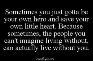 sometimes you just gotta be your own hero