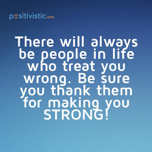 quote on people who treat you wrong: quote people life wrong strong ...