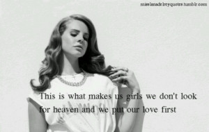 Lana del Rey quotes: This is what makes is girls