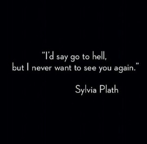 Go to hell..