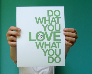 How to Love What You Do – Part 2